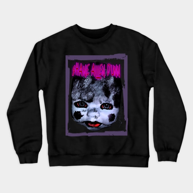 Shane Allen Dunn Doll Head Crewneck Sweatshirt by Spookcore Music